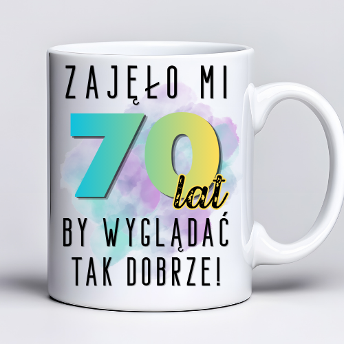 Kubek z nadrukiem 330ml z napisem „Zajęło mi 70 lat, by wyglądać tak dobrze”