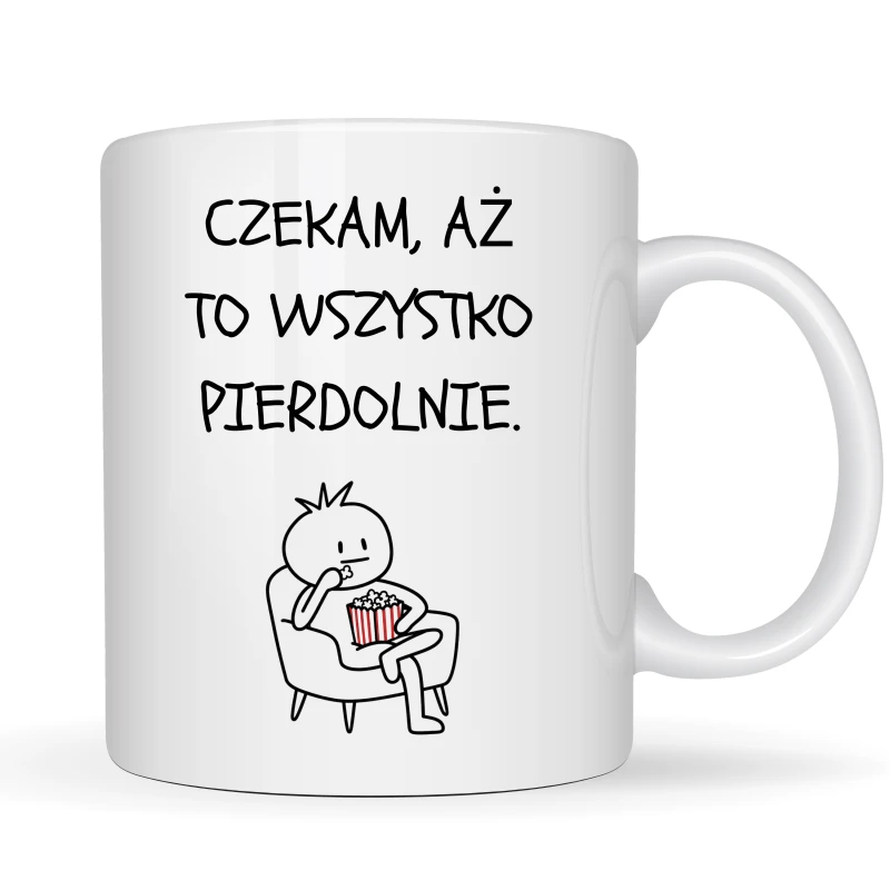Kubek z nadrukiem 330ml „Czekam, aż to wszystko p*****e” z zabawną grafiką