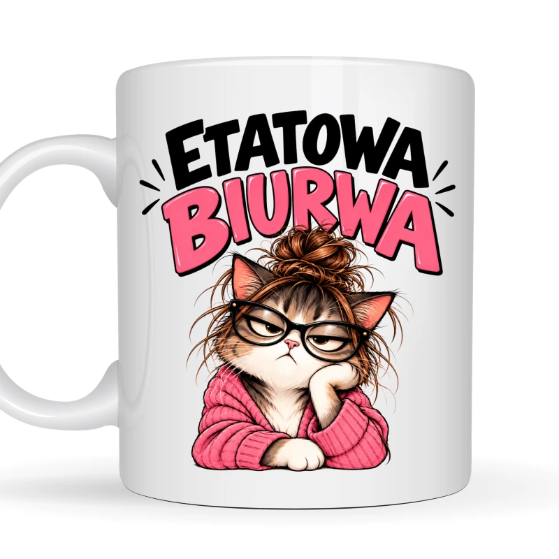 Kubek z nadrukiem 330 ml Etatowa Biurwa – śmieszny kubek dla biurowej królowej