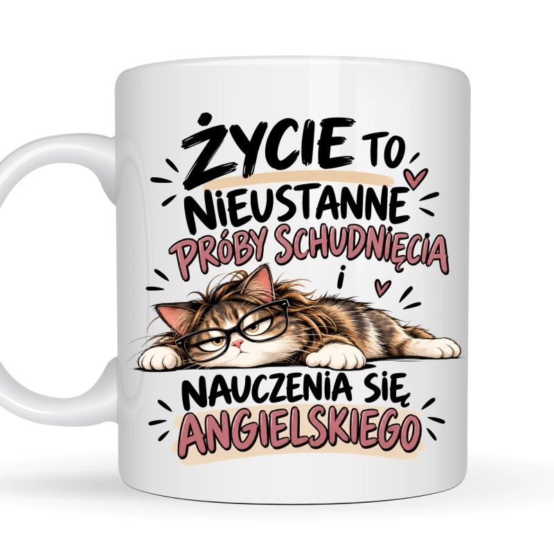 Kubek 330 ml z kotem – Życie to nieustanne próby schudnięcia i nauki angielskiego