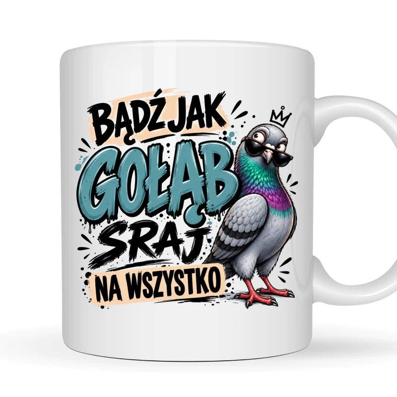 Kubek 330 ml z zabawnym gołębiem „Bądź jak gołąb, sraj na wszystko”