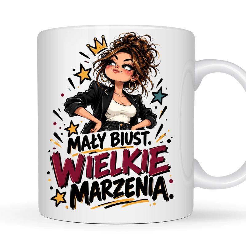Kubek 330 ml z kobietą – Mały biust, wielkie marzenia, śmieszny kubek z nadrukiem na prezent dla niej