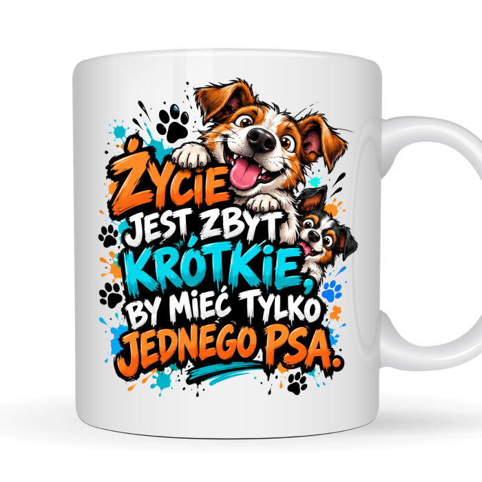 Kubek 330 ml z psami – Życie jest zbyt krótkie, by mieć tylko jednego psa, śmieszny kubek na prezent dla miłośnika psów