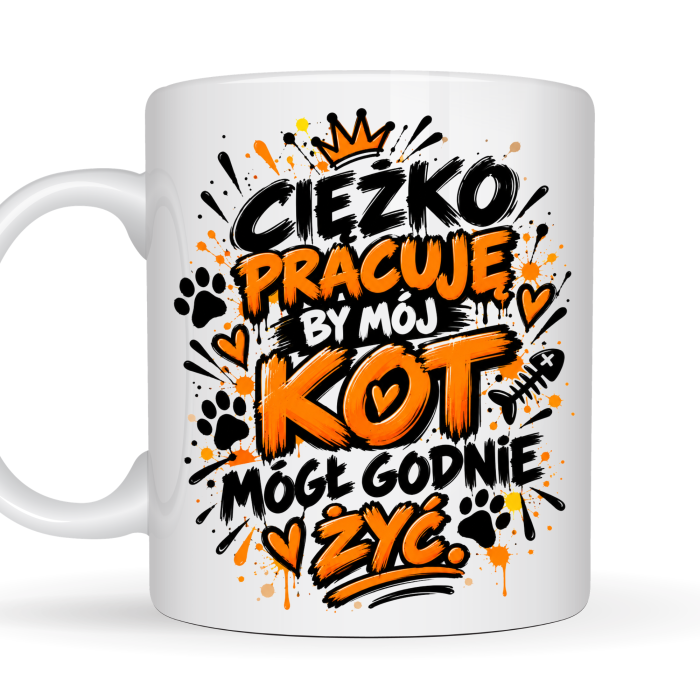 Kubek 330 ml Ciężko pracuję by mój kot mógł godnie żyć prezent dla miłośnika kotów
