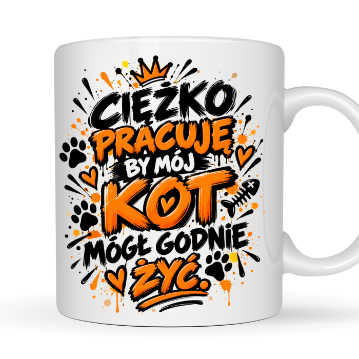 Kubek 330 ml Ciężko pracuję by mój kot mógł godnie żyć prezent dla miłośnika kotów