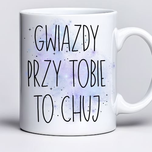 Kubek sublimowany 330 ml z tekstem „Gwiazdy przy Tobie to ch**”