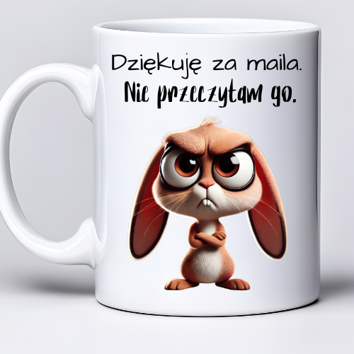 Kubek sublimowany o pojemności 330ml z napisem „Dziękuję za maila – nie przeczytam go” i uroczym królikiem