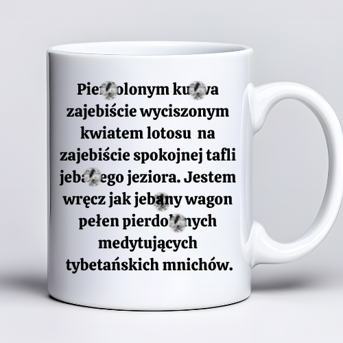 Kubek z nadrukiem 330 ml – medytująca żaba – „Jestem oazą spokoju / Pierdolonym kur*wa zajebiście wyciszonym kwiatem lotosu...”