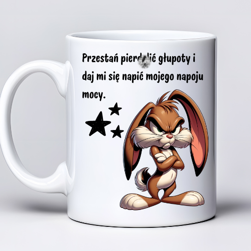 Kubek z nadrukiem 330 ml z królikiem „Przestań pie*dolić głupoty...