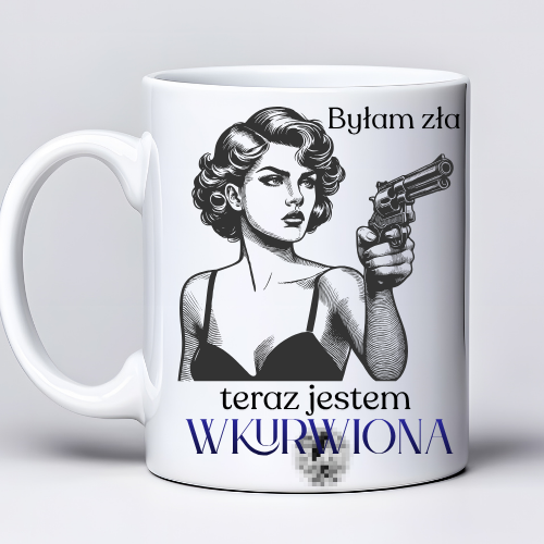 Kubek 330 ml z tekstem „Byłam zła, teraz jestem wkur#iona” i grafiką kobiety w stylu retro z pistoletem