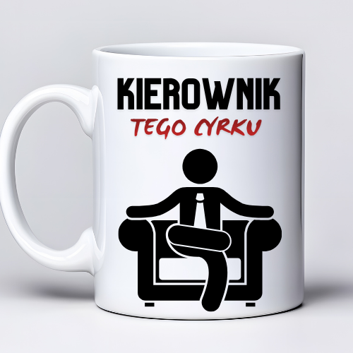 Kubek 330 ml z tekstem „Kierownik tego cyrku” i czarną grafiką bossa na fotelu