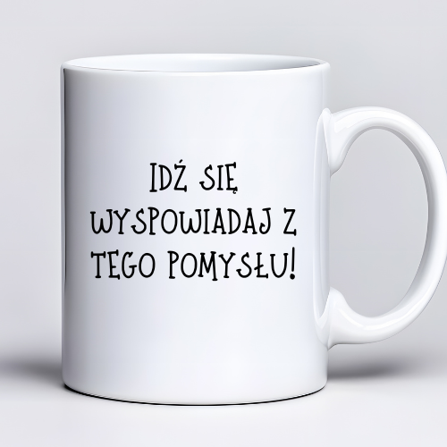 Kubek z nadrukiem 330ml z napisem Idź się wyspowiadaj z tego pomysłu